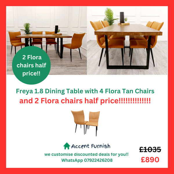 Freya 1.8 Dining Table with 4 Flora Tan Chairs and 2 Flora Charis half price